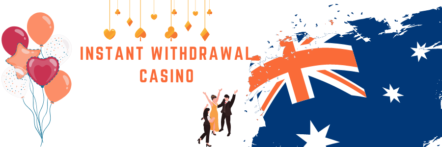 instant withdrawal casino